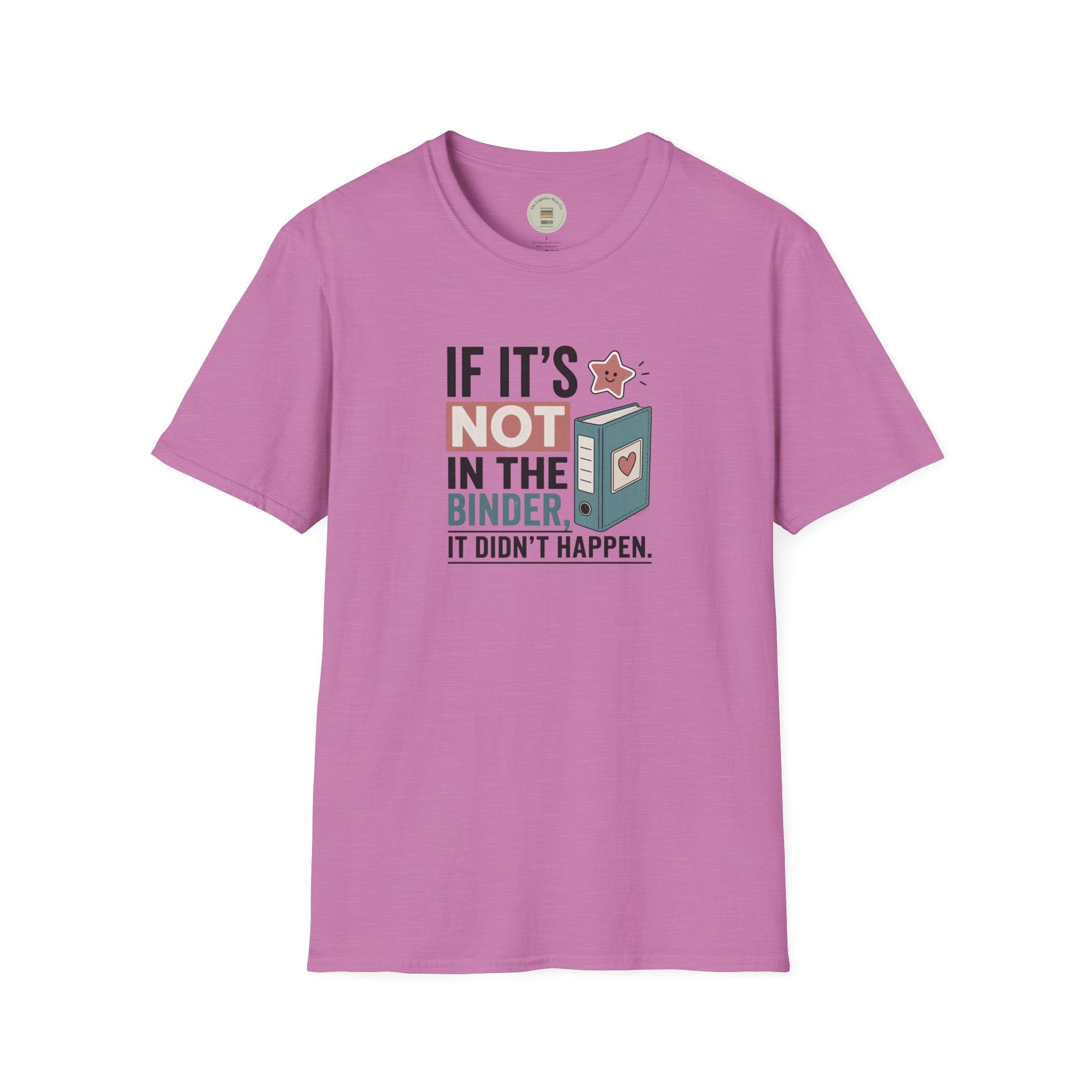 If it's not in the binder, it didn't happen T-Shirt