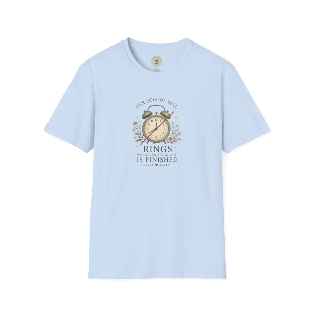 Our school bell rings whenever breakfast is finished T-Shirt